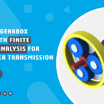 Efficient Gearbox Design - FEA